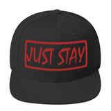 JUST STAY (Embroidered 3d puff red) Snapback Hat