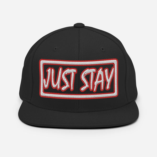 JUST STAY- (Embroidered Red/white) Snapback Hat