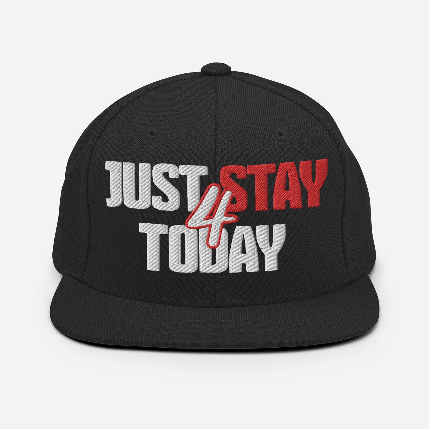 JUST STAY 4 TODAY- (Embroidered White/red) Snapback Hat