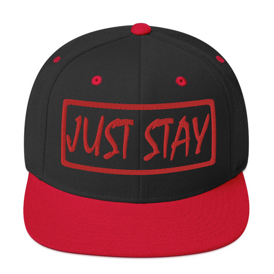 JUST STAY (Embroidered 3D puff red) Snapback Hat