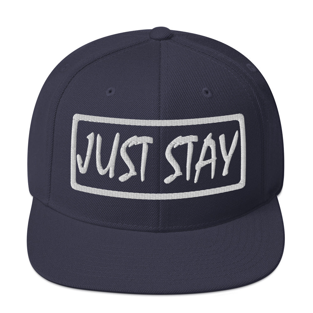 JUST STAY (3d puff Embroidered white) Snapback Hat