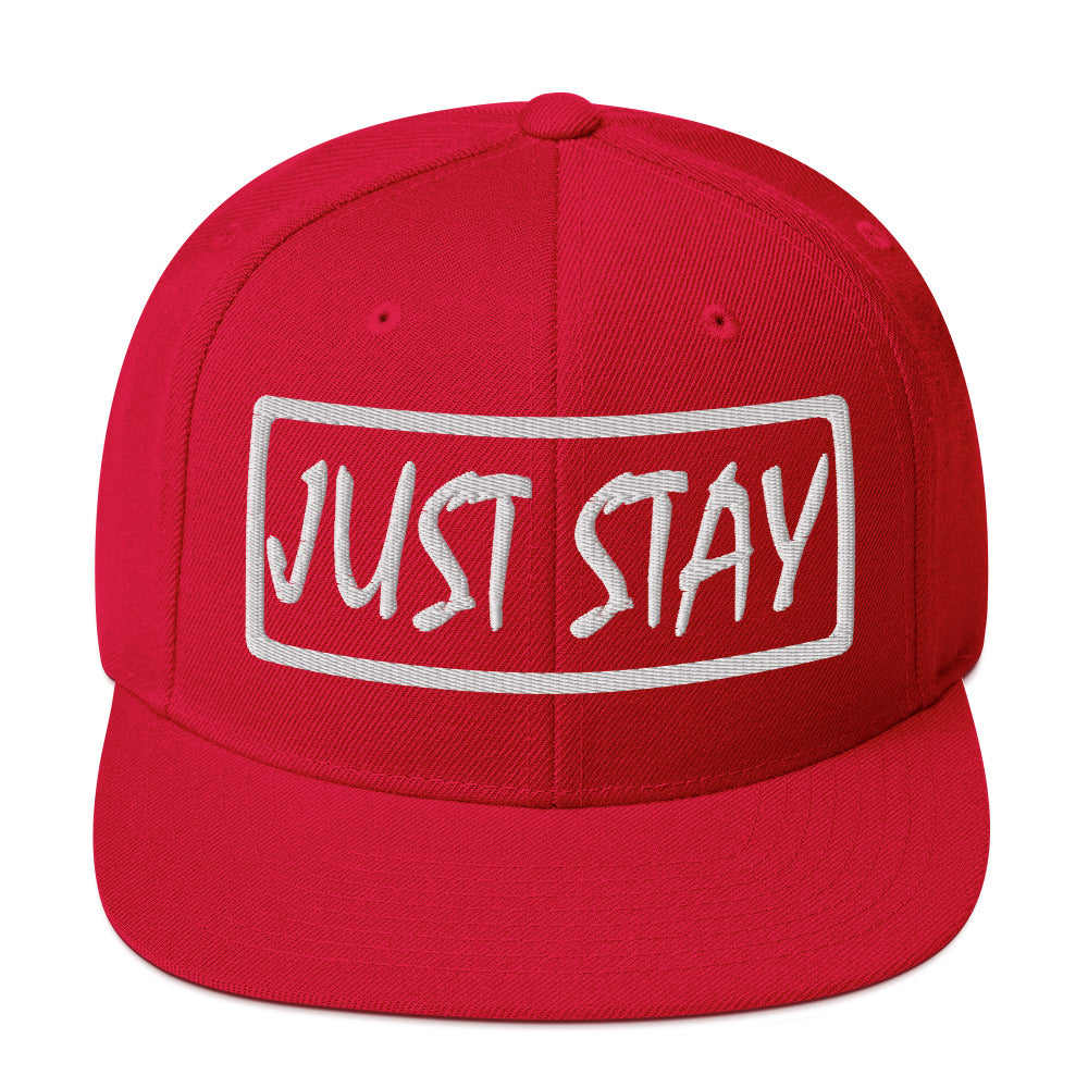 JUST STAY (3d puff Embroidered white) Snapback Hat