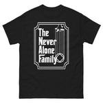 Men's-NEVER ALONE FAM-classic tee