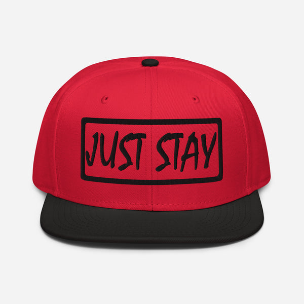 JUST STAY (3D Puff Embroidered black) Snapback Hat