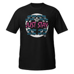 JUST STAY (PINK/white/teal/blue) Unisex T-Shirt