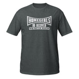 HOMEGIRLS DO RECOVER- Unisex T-Shirt